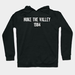 Nuke The Valley 1984 Vintage Hoodie